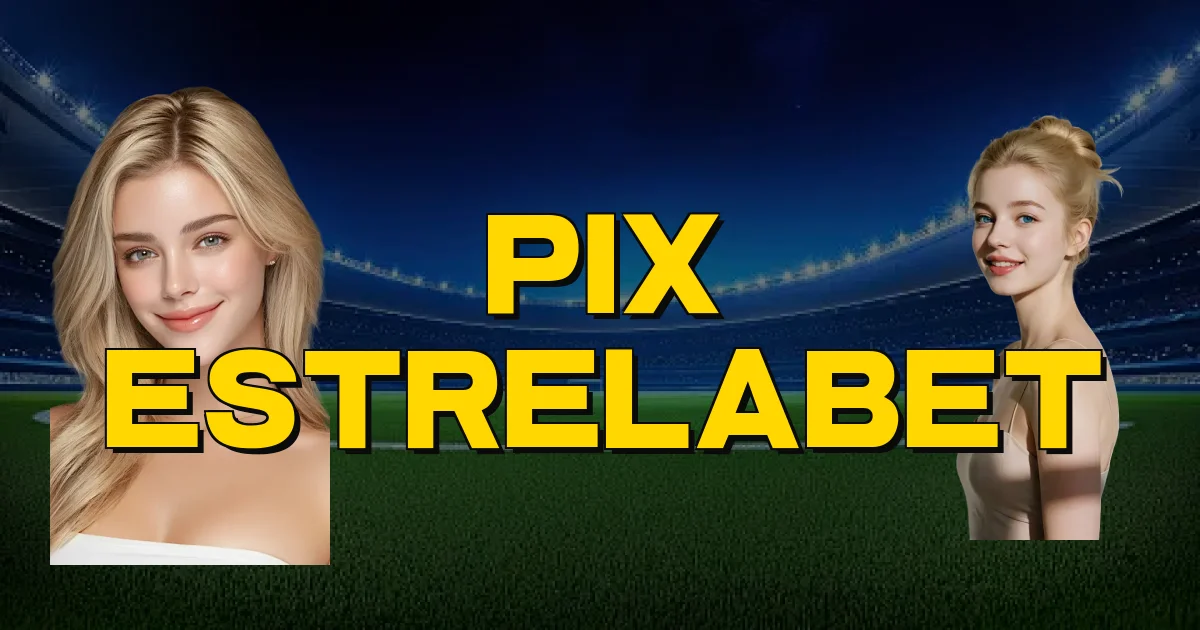 Pix Estrelabet Oficial