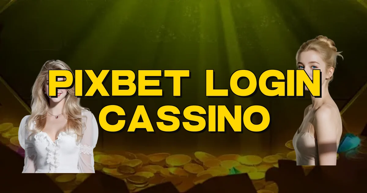 Pixbet Login Cassino Oficial