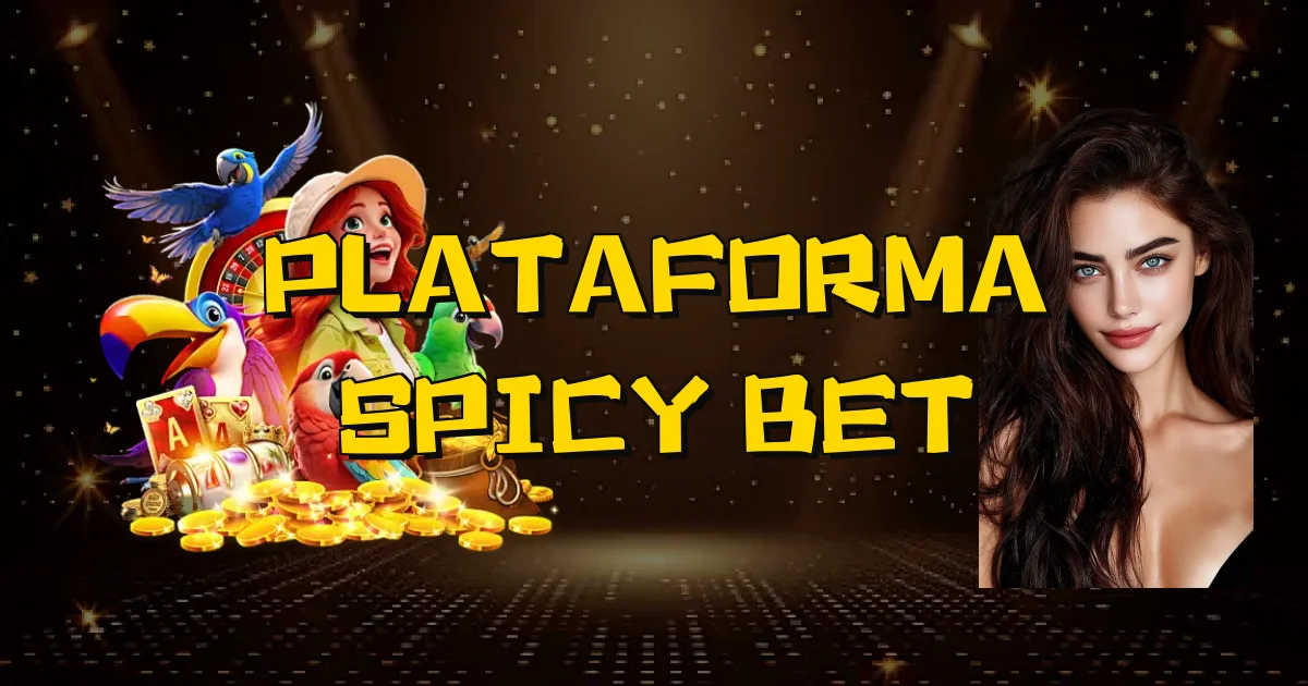 Plataforma Spicy Bet Oficial