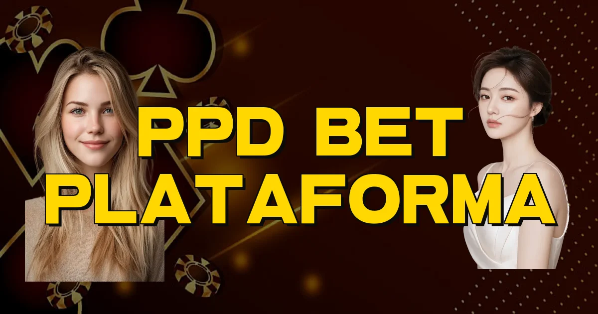 Ppd Bet Plataforma Oficial