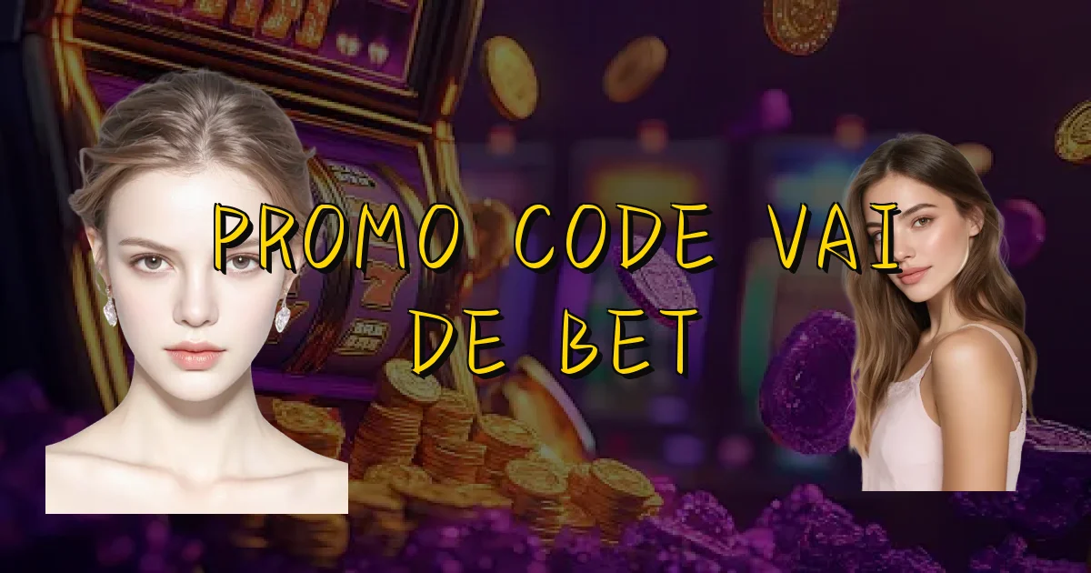 Promo Code Vai De Bet Oficial