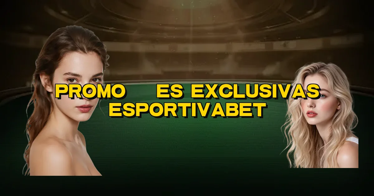 Promoções Exclusivas Esportivabet Oficial