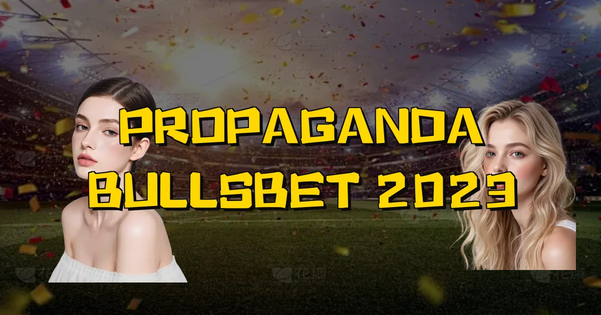 Propaganda Bullsbet 2023 Oficial