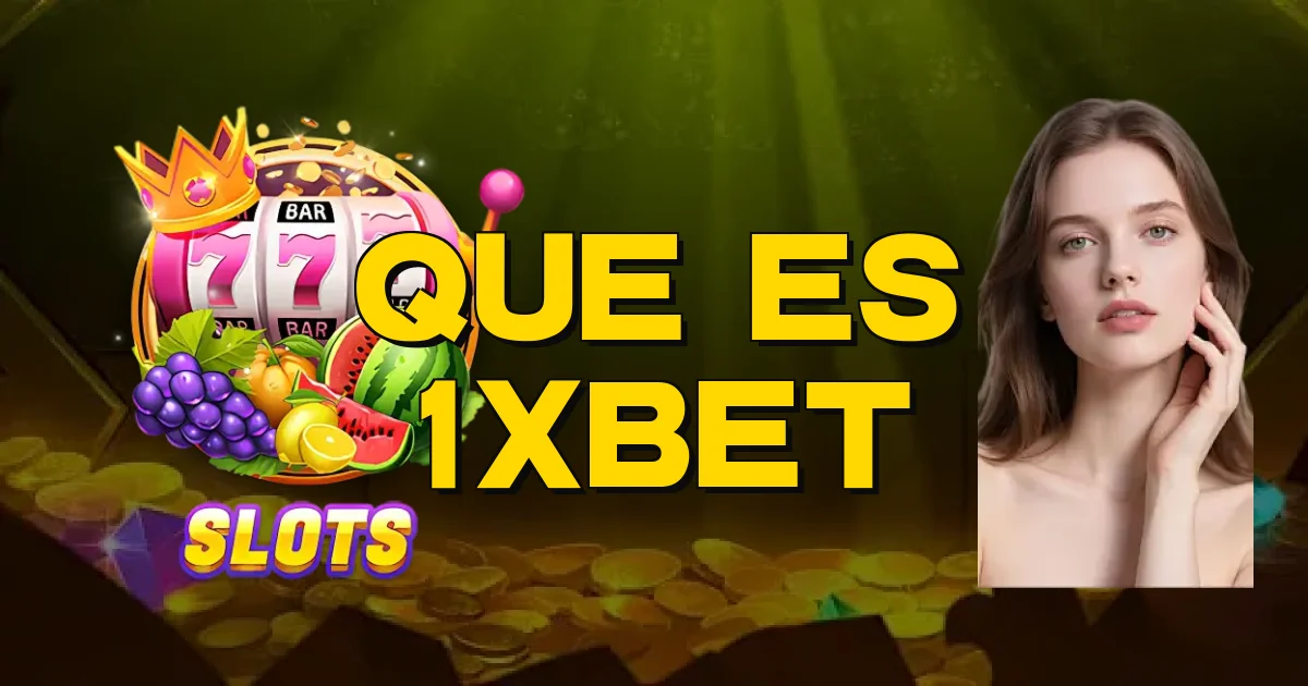 Que Es 1Xbet Oficial