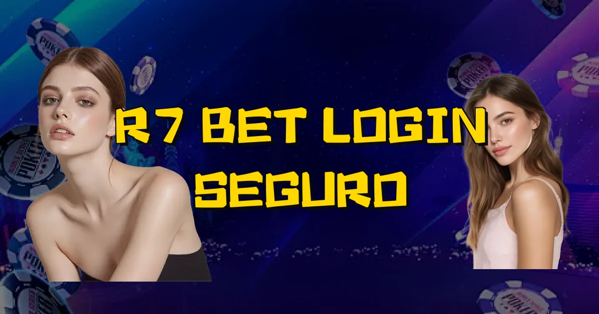 R7 Bet Login Seguro Oficial