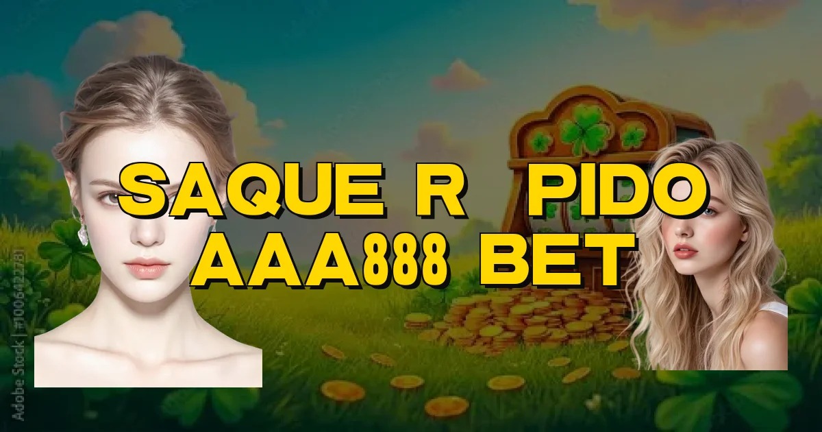 Saque Rápido Aaa888 Bet Oficial