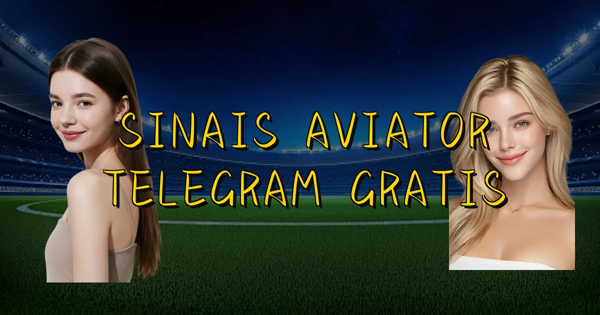 Sinais Aviator Telegram Gratis Oficial