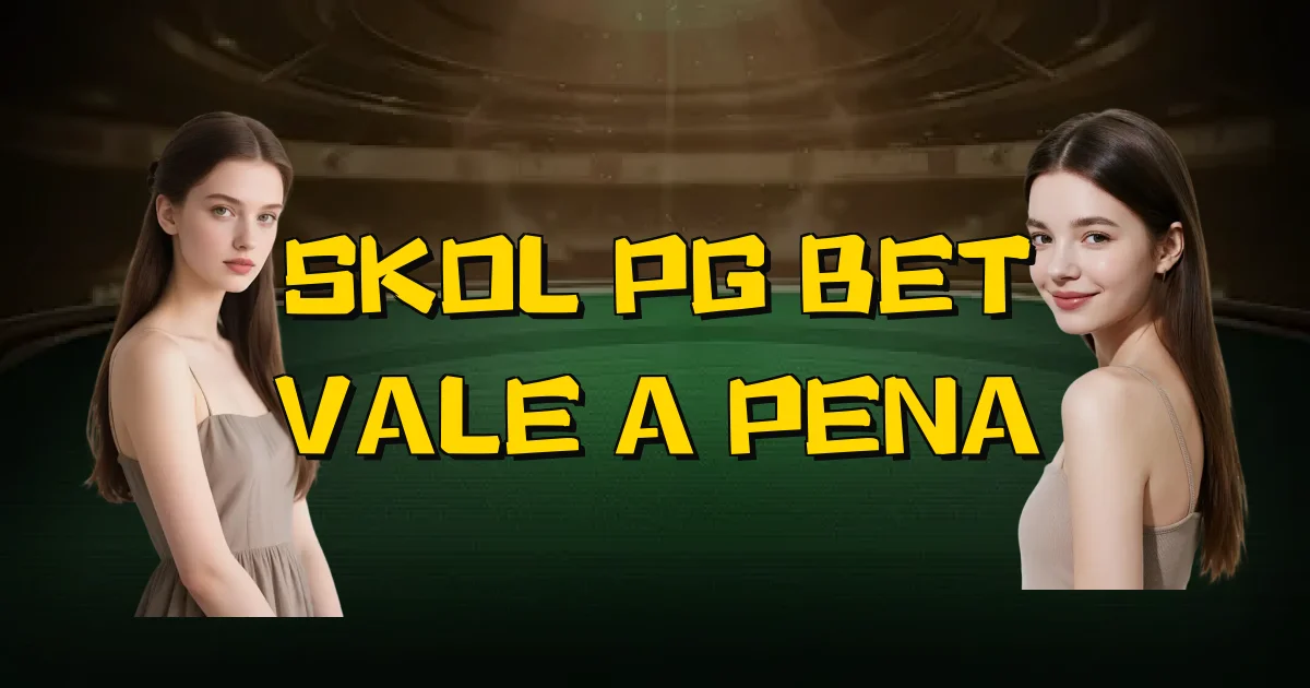 Skol Pg Bet Vale A Pena Oficial
