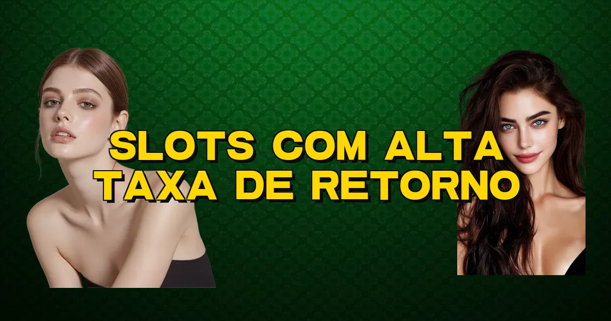 Slots Com Alta Taxa De Retorno Oficial