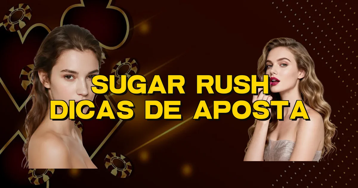 Sugar Rush Dicas De Aposta Oficial