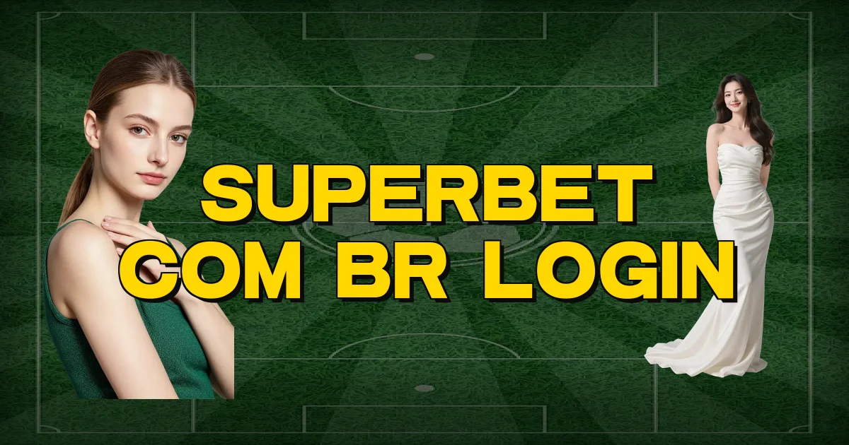 Superbet Com Br Login Oficial