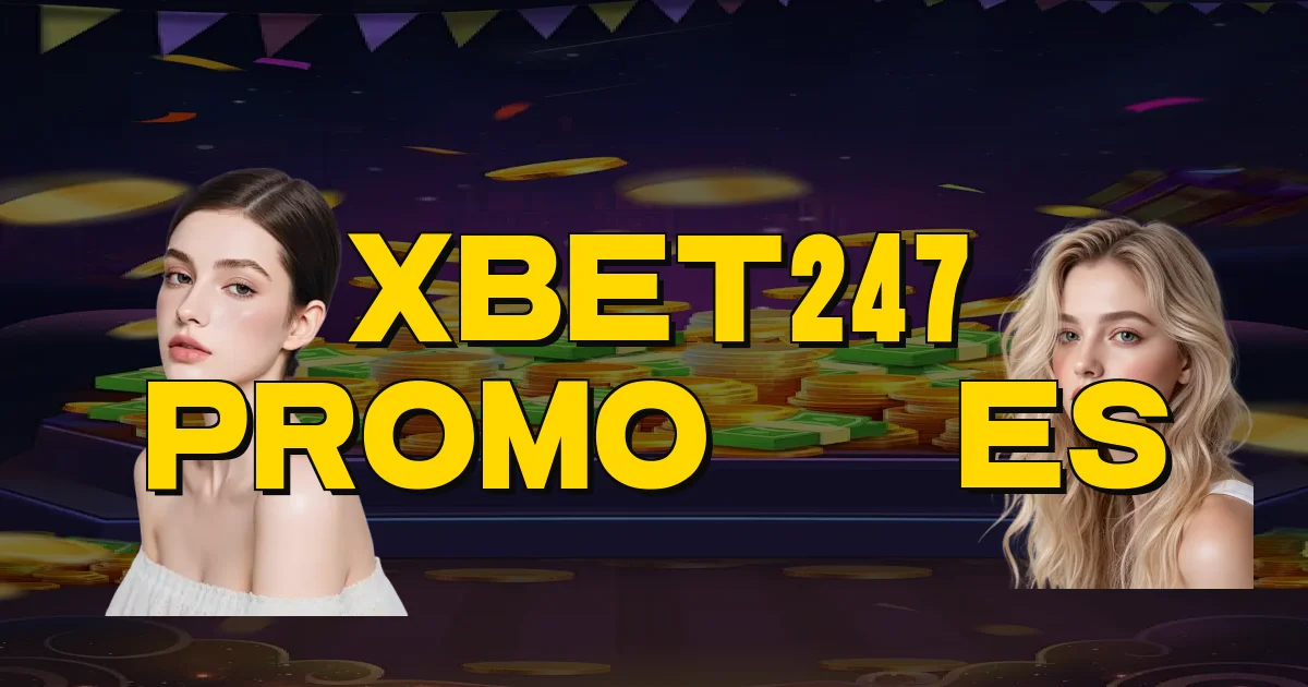 Xbet247 Promoções Oficial